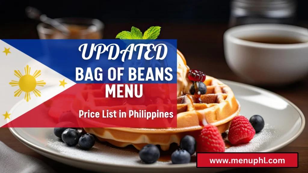 BAG OF BEANS MENU PHILIPPINES 