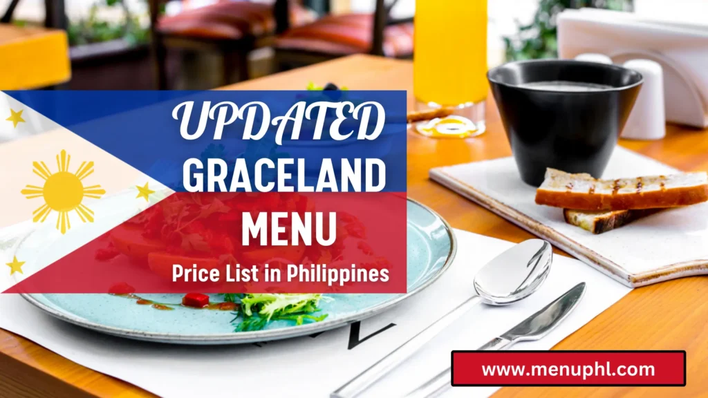 GRACELAND MENU PHILIPPINES