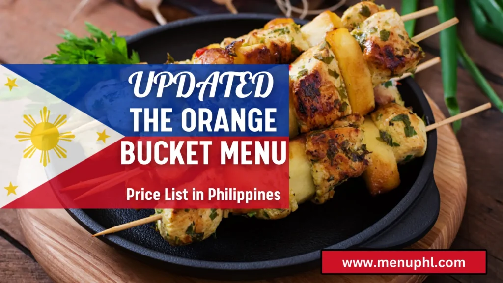 THE ORANGE BUCKET MENU PHILIPPINES