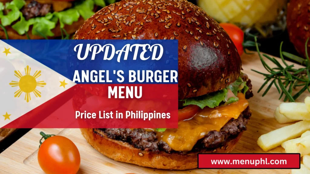 ANGEL'S BURGER MENU PHILIPPINES