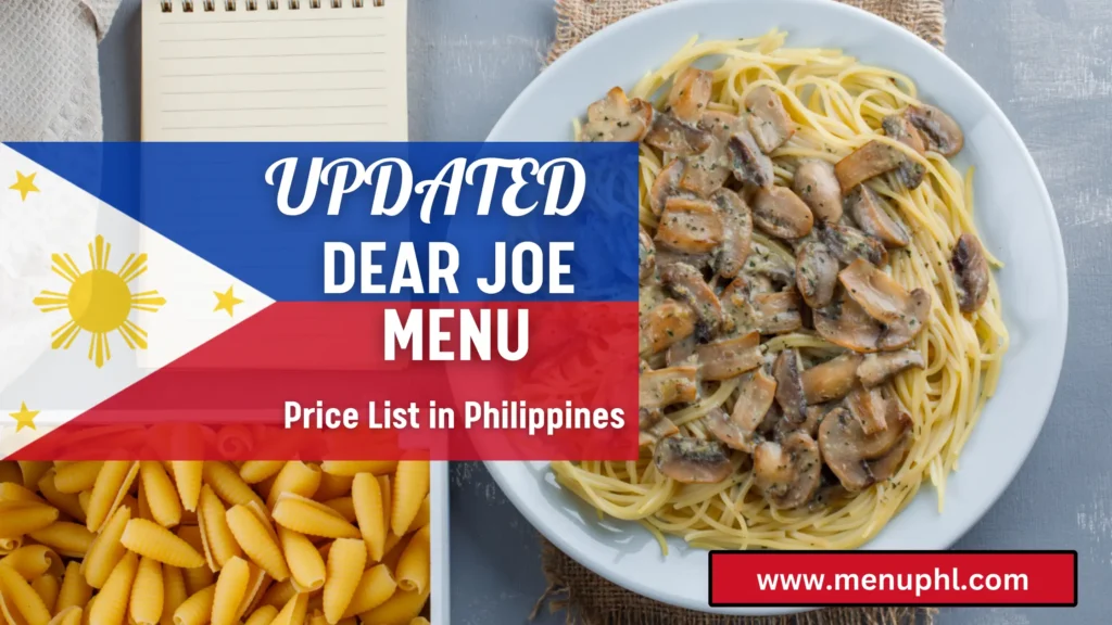 DEAR JOE MENU PHILIPPINES