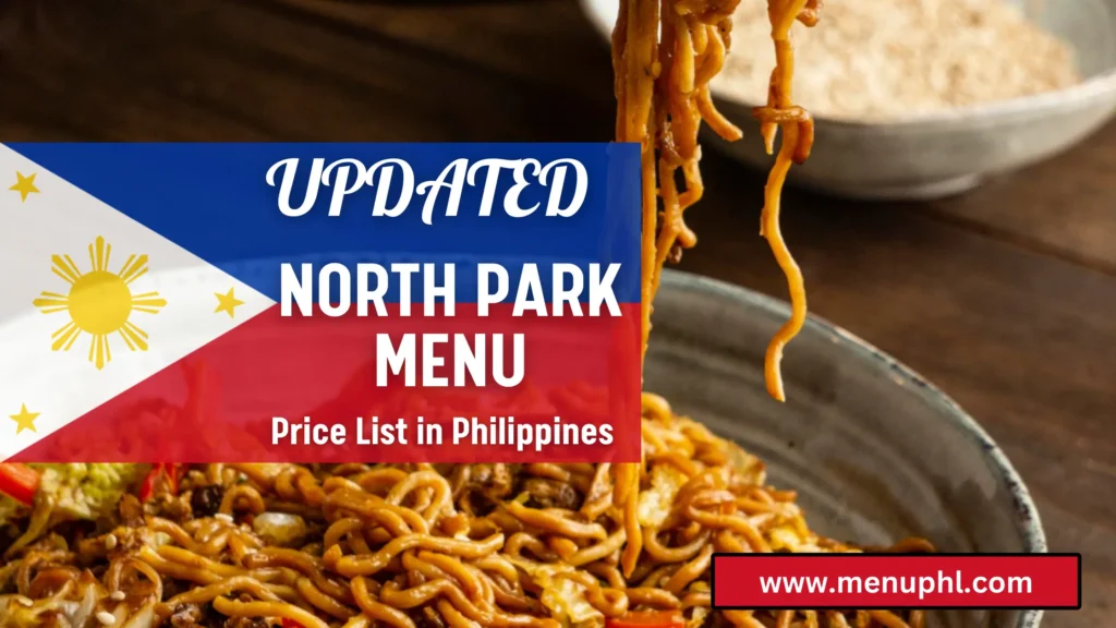 NORTH PARK MENU PHILIPPINES 