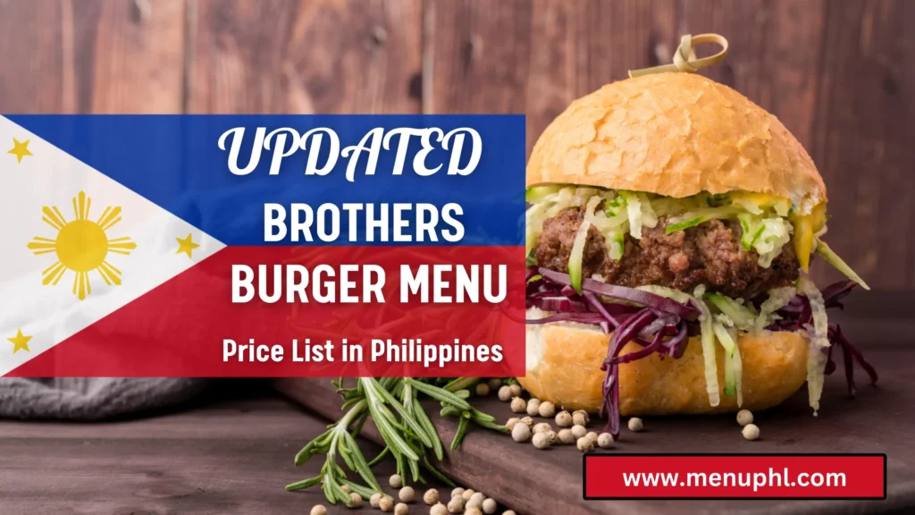 BROTHERS BURGER MENU PHILIPPINES