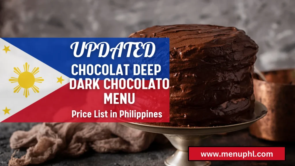 CHOCOLAT DEEP DARK CHOCOLATE CAKES MENU PHILIPPINES