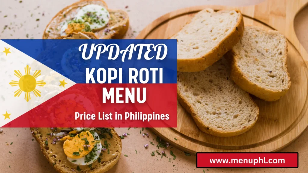 KOPI ROTI MENU PHILIPPINES 