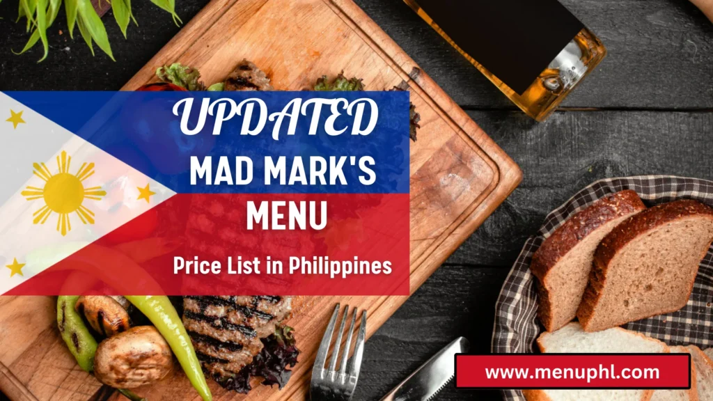 MAD MARKS MENU PHILIPPINES 