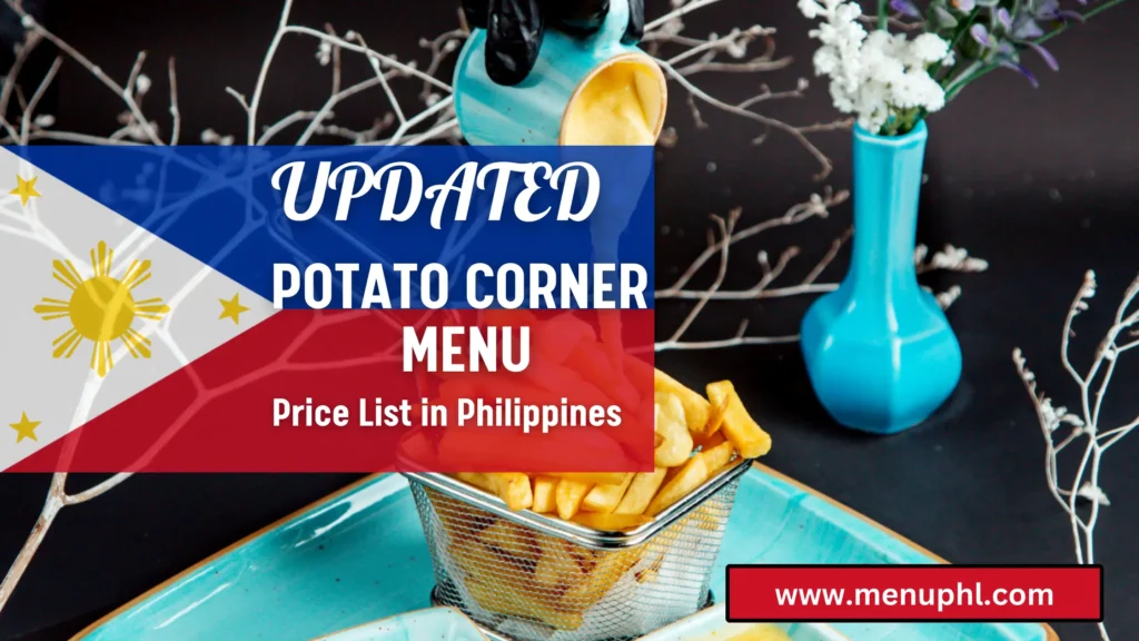 POTATO CORNER MENU  PHILIPPINES