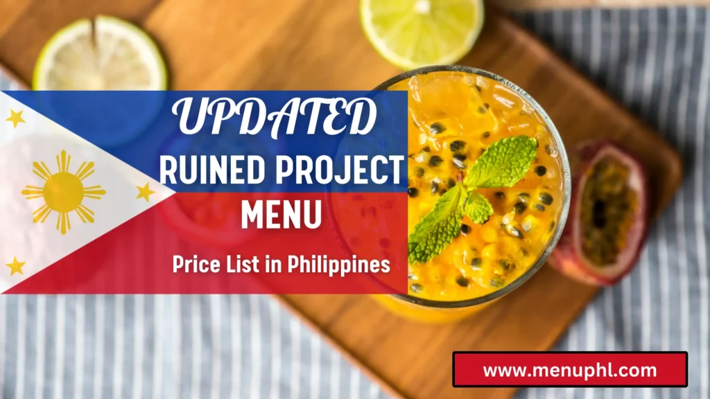 RUINED PROJECT MENU PHILIPPINES