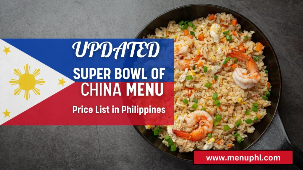 SUPER BOWL OF CHINA MENU PHILIPPINES 