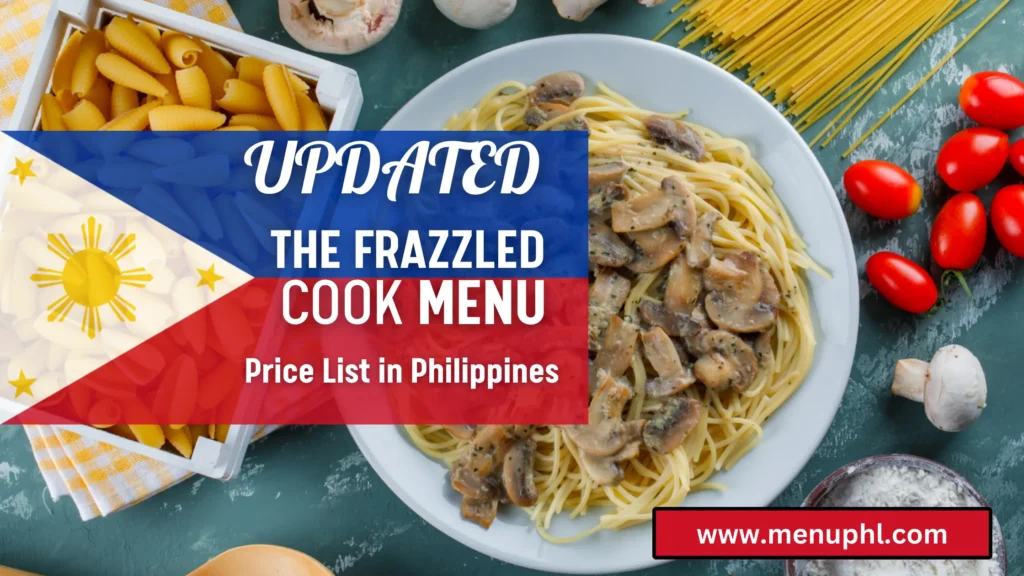 THE FRAZZLED COOK MENU PHILIPPINES