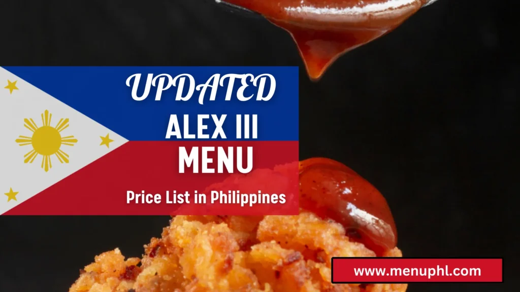 ALEX III MENU PHILIPPINES