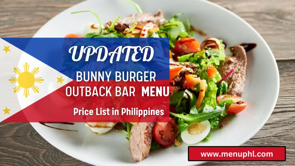 BUNNY BURGER OUTBACK BAR MENU PHILIPPINES