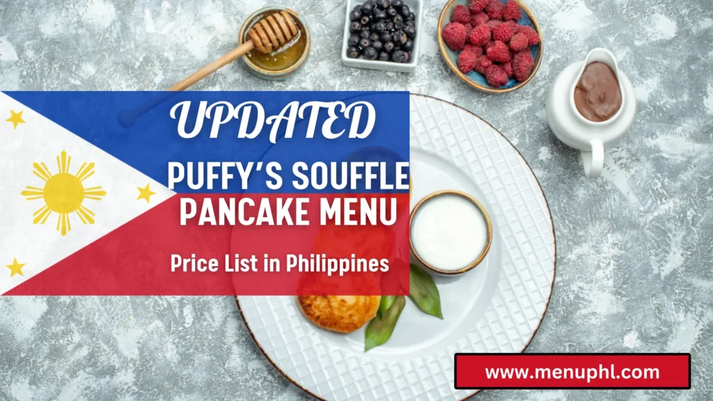 PUFFY'S SOUFFLE PANCAKE MENU PHILIPPINES